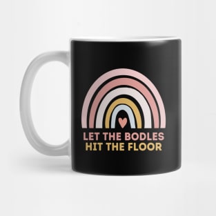 Let the bodies hit the floor Mug